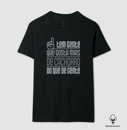 Camiseta “Inca Soft” Tem Gente que gosta mais de Cachorro do que de gente