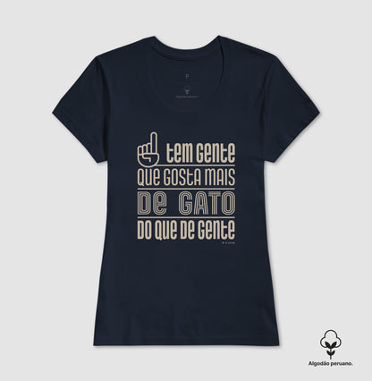 Camiseta “Inca Soft” Tem Gente que gosta mais de Gato do que de gente