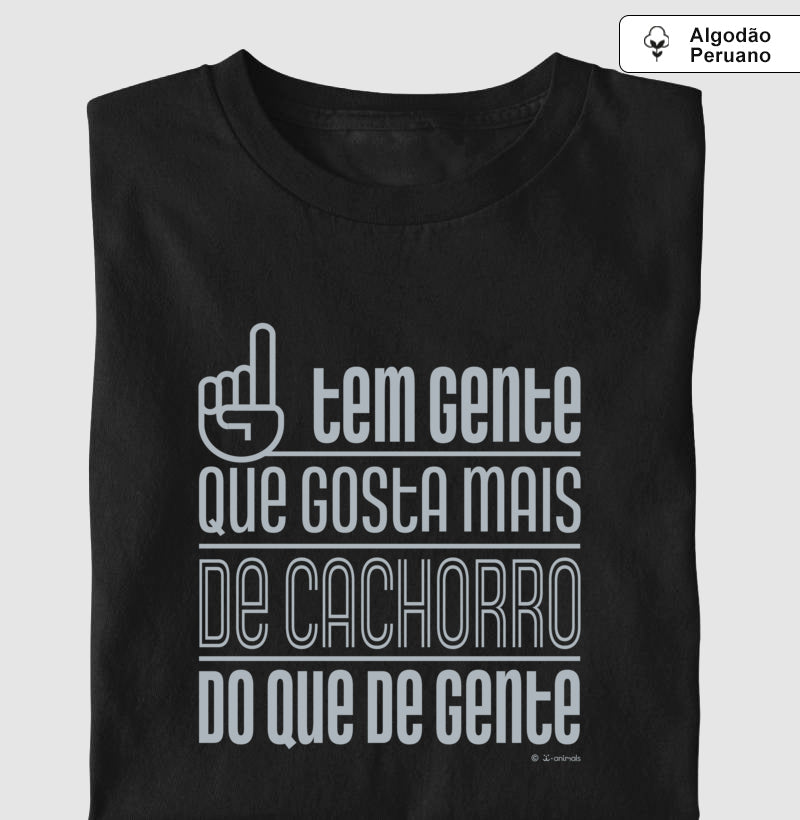 Camiseta “Inca Soft” Tem Gente que gosta mais de Cachorro do que de gente